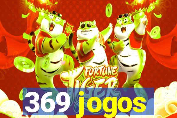 369 jogos